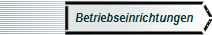 Betriebseinrichtungen