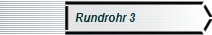 Rundrohr 3